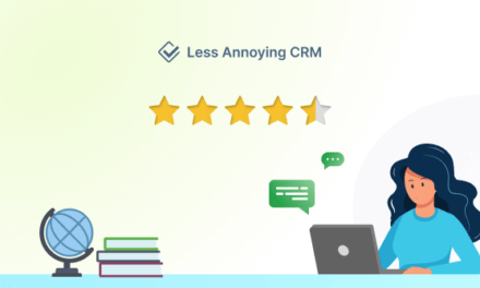 Less Annoying CRM Review: Is the Tool Right for You in 2023 & Beyond? 