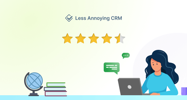 Less Annoying CRM Review: Is the Tool Right for You in 2023 & Beyond? 