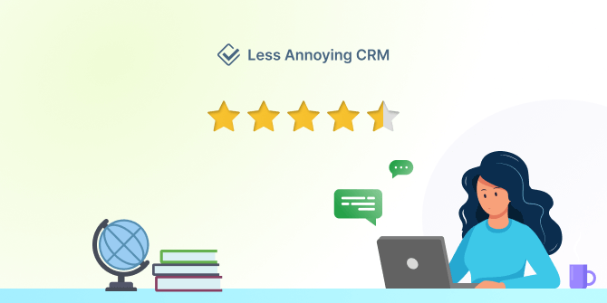 Less Annoying CRM Review: Is the Tool Right for You in 2023 & Beyond? 